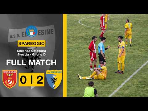 FULL MATCH | Cologne Calcio - Eden Esine 0-2 | 2^ Categoria BS - Girone D | Spareggio