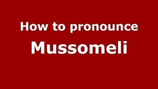 How to pronounce Mussomeli