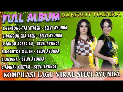 Full Album Madura Viral Terambyar The Best Selvi Ayunda - Gentong Tak Ataleh