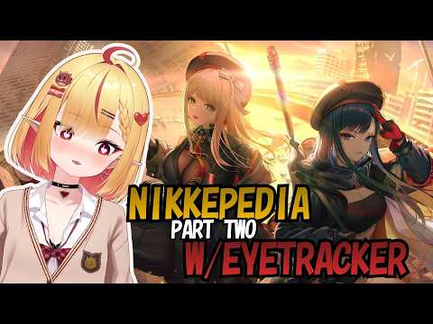 Hag Vtuber NIKKEPEDIA w/eyetracker PART TWO #nikke 【Ruby Runeheart】