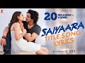 Saiyaara Title Song Lyrics Faheem A Tanishk B Arslan N Mohit Suri Ahaan P Aneet P YRF