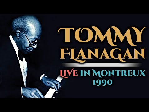 Tommy Flanagan Trio - Live in Montreux 1990 [audio only]