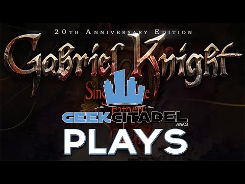 Geek Citadel - Gabriel Knight: Sins of the Fathers 20th Anniversary Edition Preview