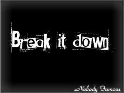 Break It Down-Nobody Famous
