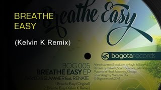 Breathe Easy (Kelvin K Playin Old School Mix)