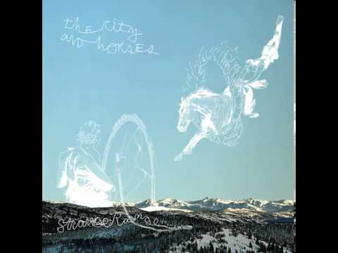 The City and Horses - I Have My Reasons