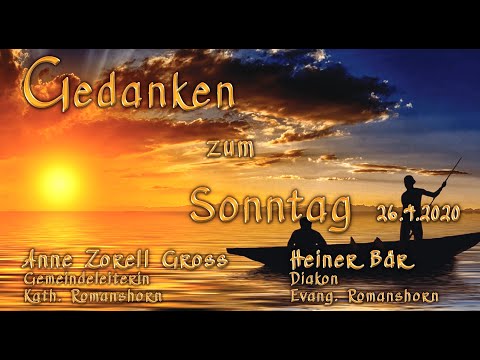 Gedanken zum Sonntag 26.4.2020  -  Anne Zorell Gross / Heiner Bär