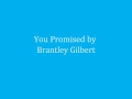 You Promised Brantley Gilbert