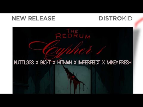 Kuttl3ss, Toxic Leaf, Imperfect & Mikey Fresh - D.S.R. The Redrum Cypher 1