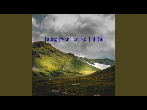 Taung Pyar Tan Ka Thi Tal