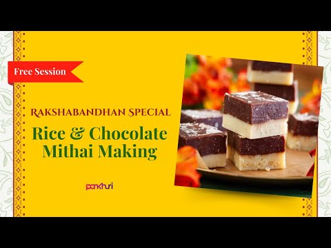 Rakshabandhan Special - Rice & Chocolate Mithai Making | Dessert | Live Session | Ask Pankhuri