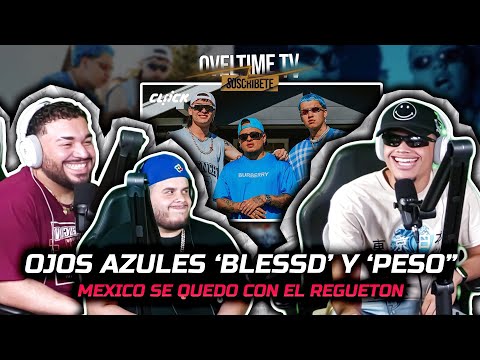 BLESSD, PESO PLUMA - OJOS AZULES 😳 (REACCION) EL MEJOR REGUETON!! OVELTIME TV