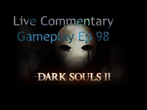 Dark Souls 2 gameplay(Live Commentary) w/jagr pt 98: Stupidity; but Cleared First Area
