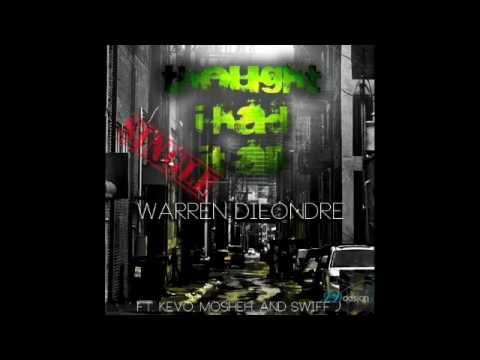 Warren Dieondre-Thought I Had It All Ft.Kevo, Mosheh, & Swiff J(@WarrenDieondre1)