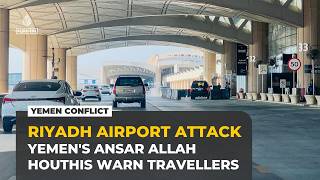Yemen’s Houthis issue new warning over Saudi airports after deadly attack