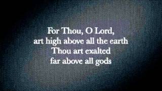 I Exalt Thee by Alleliua Singers w/ Lyrics
