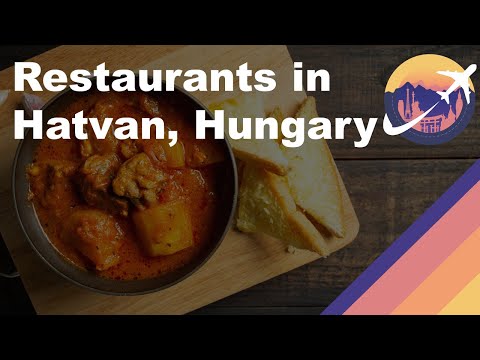 Restaurants in Hatvan, Hungary
