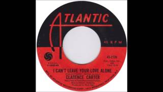 Clarence Carter - Can&#39;t Leave Your Love Alone - 45 Record