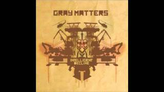 Gray Matters - Lost In A Sense feat. Gold (Sandpeople)