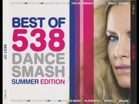 Best Of 538 Dance Smash - Summer Edition (1/2) (HQ) (HD)