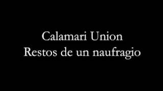 Calamari Union- Restos de un naufragio