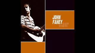 John Fahey - Candy Man / Brenda's Blues / Spanish Dance