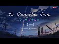 Tu Dua Hai Dua LOFI Slowed Reverb Ishq Ne Krazy Kiya Re Singer Mohammed Irfan Use Headphones