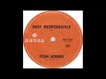 Tom Jones - Not responsible