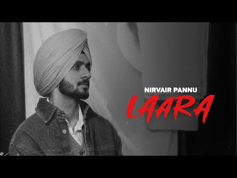 LAARA - Nirvair Pannu (OFFICIAL VIDEO) L.B.E Album | Latest Punjabi Songs 2024