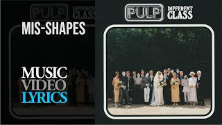 Pulp - Mis-Shapes (Lyrics)