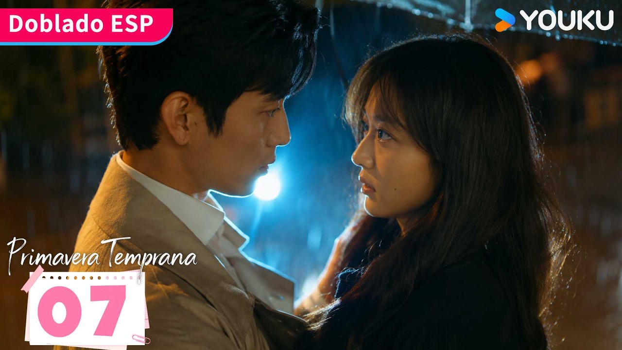 【Doblado ESP】Primavera Temprana EP07 | No quiero que te mojes 😍 | YOUKU Spanish