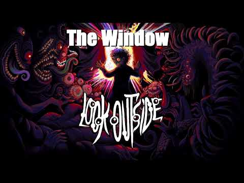 Look Outside - The Window