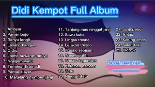 Download lagu DIDI KEMPOT FULL ALBUM NOSTALGIA 2021 SOBAT AMBYAR... mp3