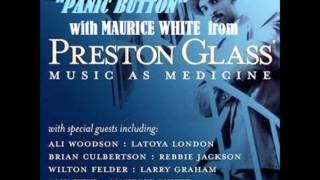 PRESTON GLASS with MAURICE WHITE Panic Button