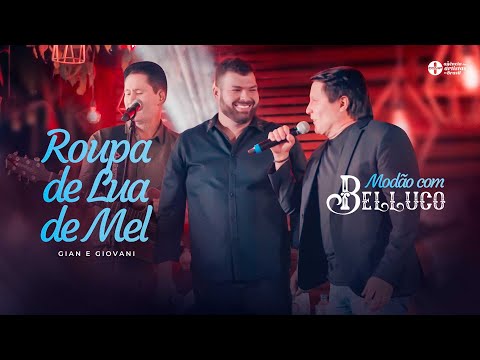 Modão com Belluco - Roupa de Lua de Mel (Gian e Giovani)