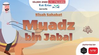 Download lagu [LIVE] Kajian Anak: Kisah Sahabat Muadz bin Jabal Radhiyallahu'anhu - Kak Erlan mp3