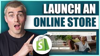 How to Launch an Online Store with Shopify (Beginner Tutorial)
