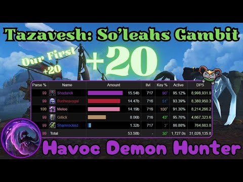Tazavesh: So'leahs Gambit +20 | Aldrachi Havoc DH | Our First 20! | TWW Season 3