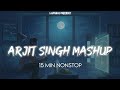 Nonstop Arjit Singh Mashup | Remix | Saturday Special | Lofi Boy