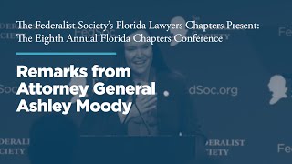 Click to play: Remarks from Attorney General Ashley Moody [Florida Chapters Conference]