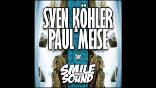 Sven Kohler & Paul Meise - Smile This Mixtape # 7