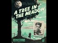 Dorothy Squires : A Tree in the Meadow