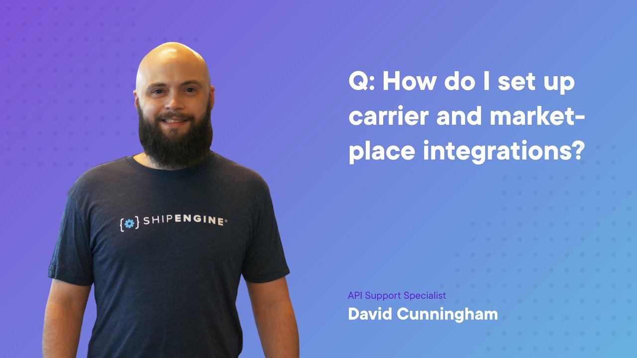 How Do I Set Up Carrier & Marketplace Integrations?