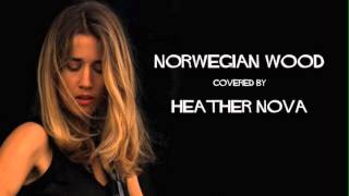 Heather Nova - Norwegian Wood (cover)