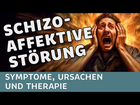 Schizoaffective disorder – symptoms, causes and therapy