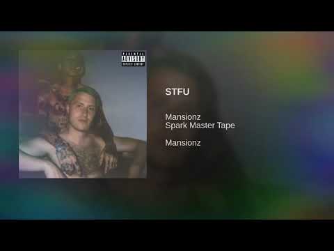 STFU- mansionz ft.spark master tape
