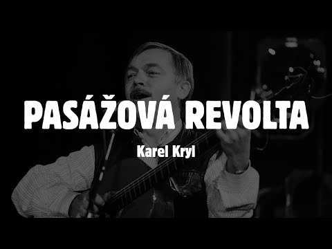 Karel Kryl - Pasážová revolta (text)