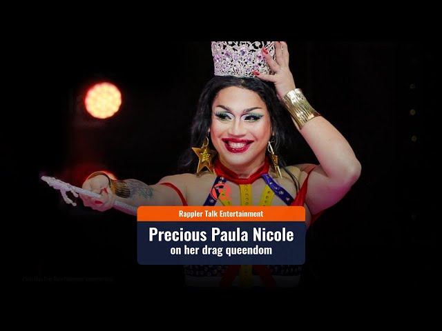 Rappler Talk Entertainment: Precious Paula Nicole on her drag queendom