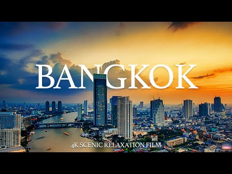 Bangkok 4K - Scenic Relaxation Film With Calming Music