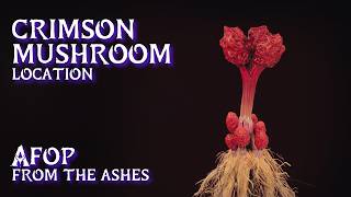 Crimson Mushroom Location • AFOP From the Ashes